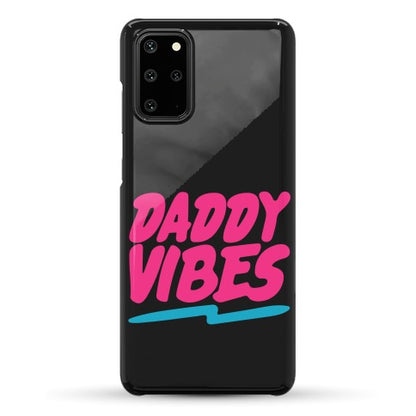 Daddy Vibes  Phone Case