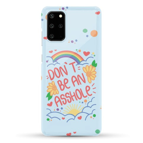 Don't Be An Asshole Phone Case