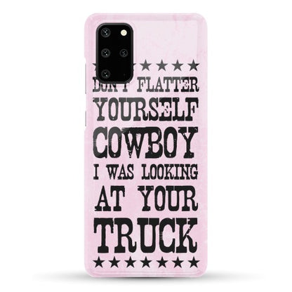 Don't Flatter Yourself Cowboy Phone Case