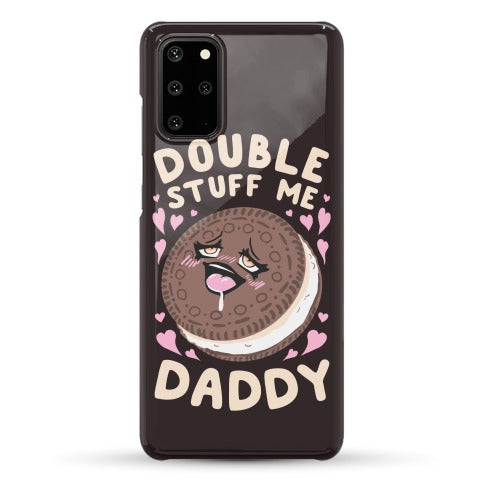 Double Stuff Me Daddy Phone Case