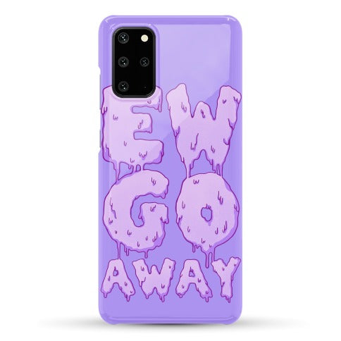 Ew Go Away Phone Case