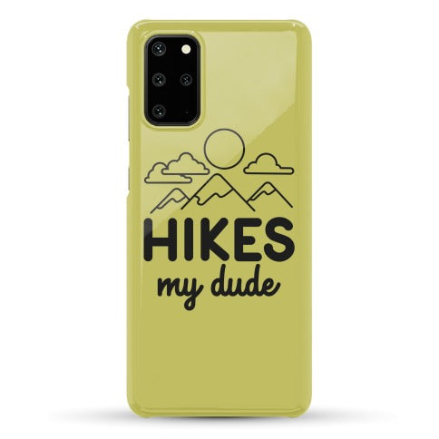 HIKES My Dude Phone Case