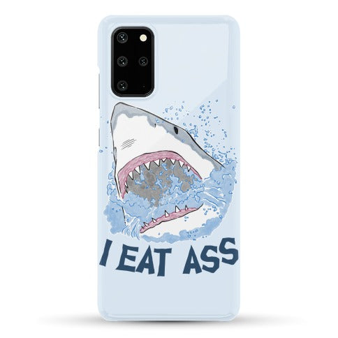 I Eat Ass Shark Phone Case