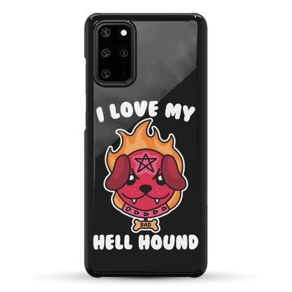 I Love My Hell Hound Phone Case