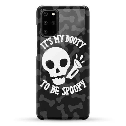 It's My Dooty To Be Spoopy Phone Case