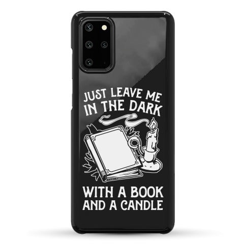 Just Leave Me In The Dark With A Book And A Candle Phone Case