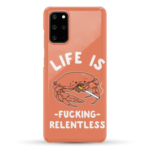 Life is Fucking Relentless Phone Case