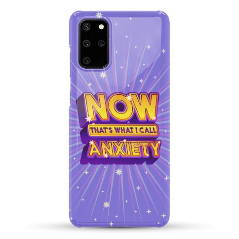 Now That's What I Call Anxiety Phone Case
