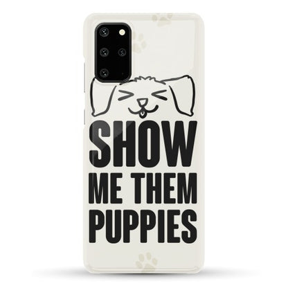 Show Me Them Puppies Phone Case