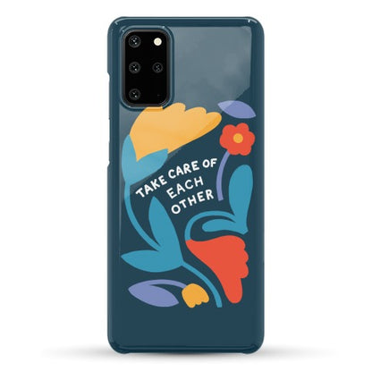 Take Care of Each Other Flowers Phone Case