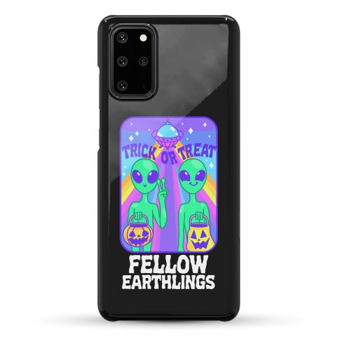 Trick Or Treat Fellow Earthlings Phone Case