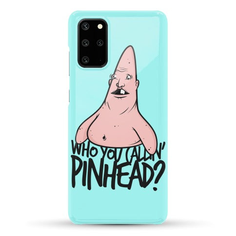 Who You Callin' Pinhead Phone Case
