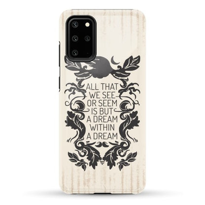 All That We See Or Seem Is But A Dream Within A Dream Phone Case