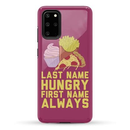 Always Hungry Phone Case