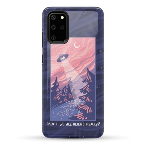 Aren't We All Aliens, Really? Phone Case