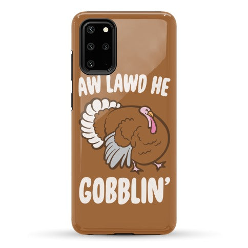 Aw Lawd He Gobblin' Turkey Parody White Print Phone Case