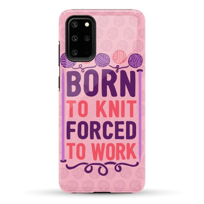 Born To Knit Forced To Work Phone Case