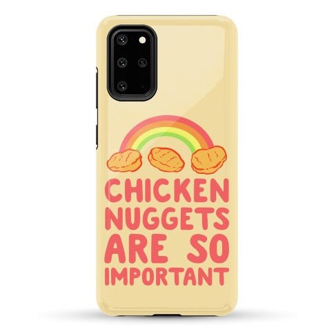 Chicken Nuggets Are So Important Phone Case