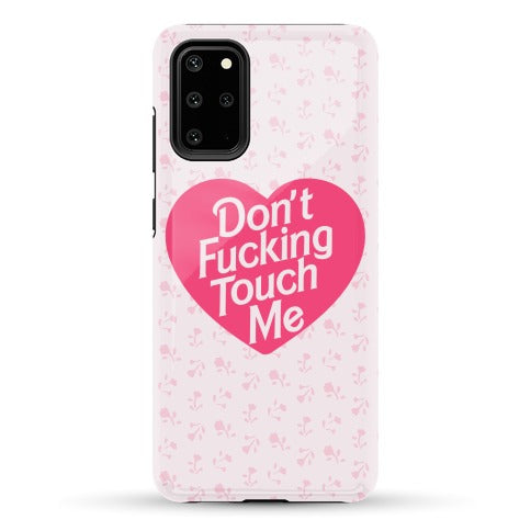 Don't Fucking Touch Me Phone Case