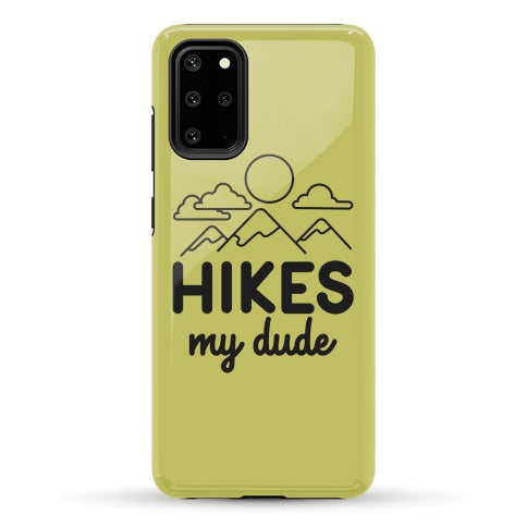 HIKES My Dude Phone Case