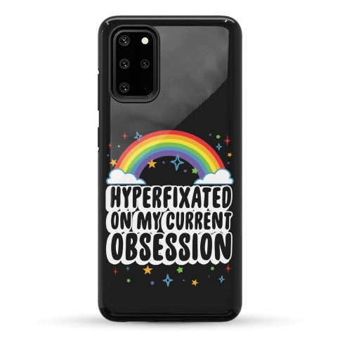 Hyperfixated On My Current Obsession Phone Case