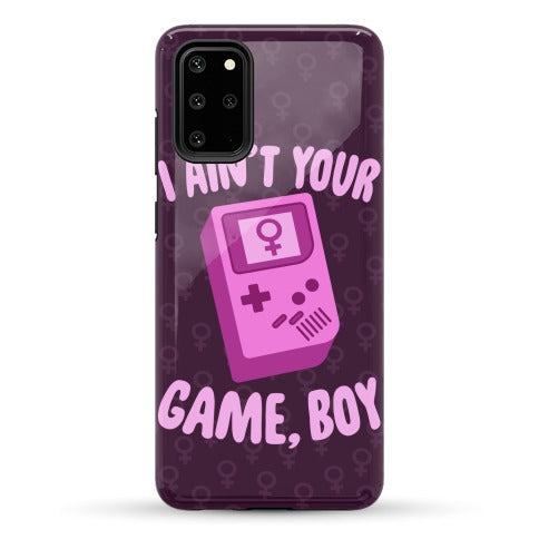 I Ain't Your Game, Boy Phone Case