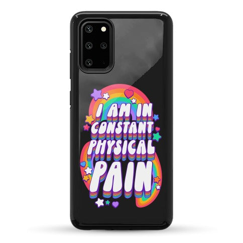 I Am In Constant Physical Pain Rainbows Phone Case