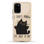 I don't know, I'm just a cat Phone Case
