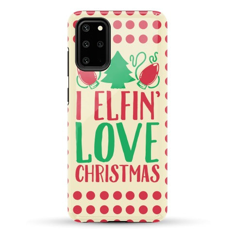 I Elfin' Love Christmas  Phone Case