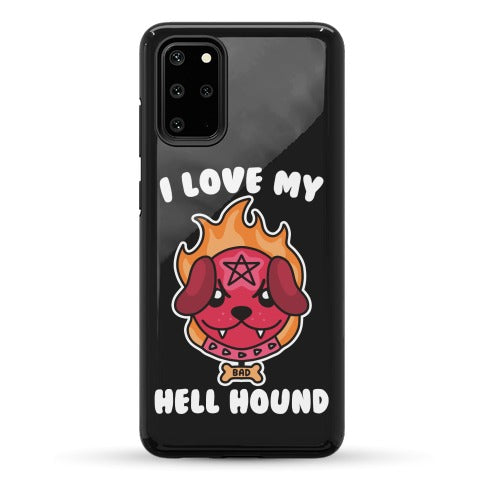 I Love My Hell Hound Phone Case