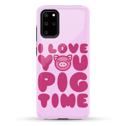 I Love You Pig Time Phone Case
