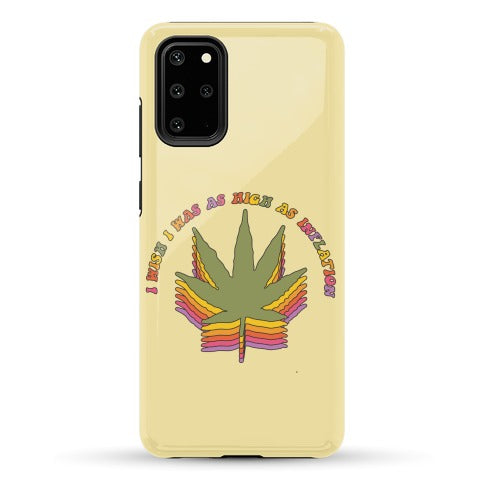 I Wish I Was as High as Inflation Phone Case