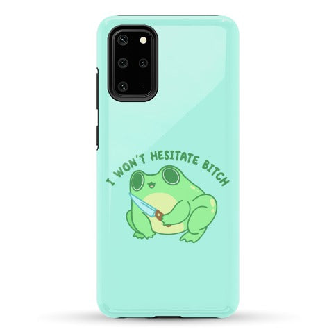 I Won't Hesitate Bitch Frog Phone Case