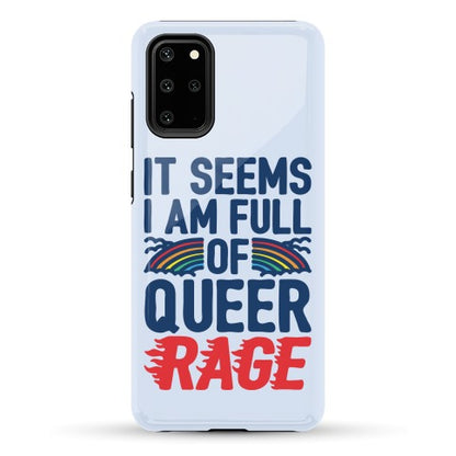 It Seems I Am Full of Queer Rage Phone Case