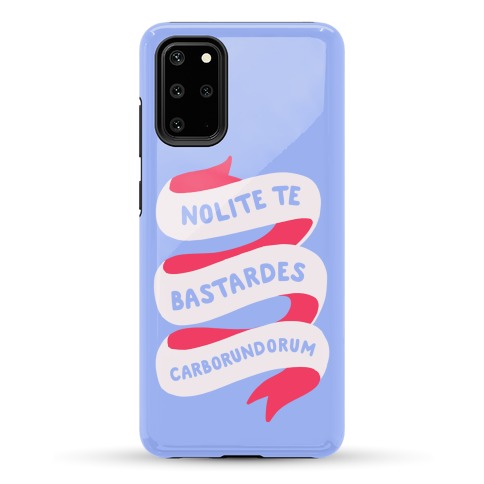 Nolite Te Bastardes Carborundorum Banner Phone Case