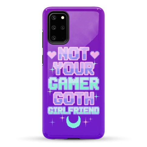 Not Your Gamer Goth Girlfriend Phone Case