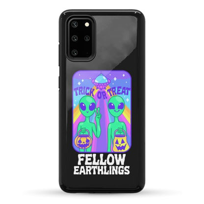 Trick Or Treat Fellow Earthlings Phone Case