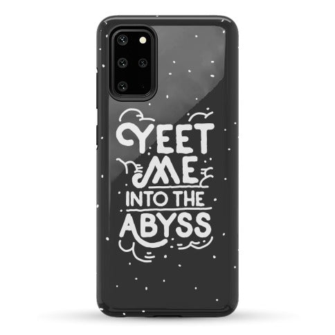 Yeet Me into the Abyss Phone Case