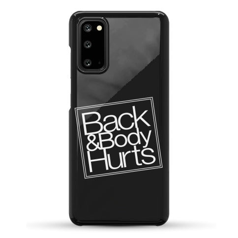 Back & Body Hurts Parody Phone Case