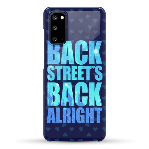 Backstreet's Back Alright! Phone Case