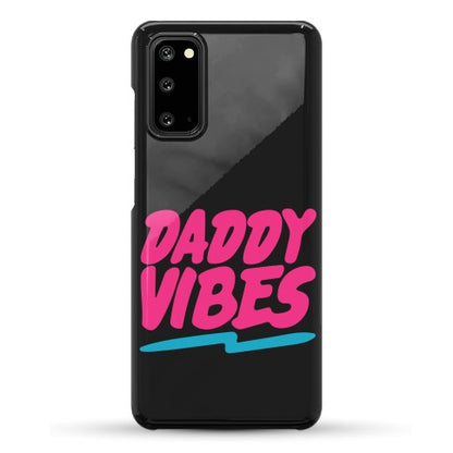 Daddy Vibes  Phone Case