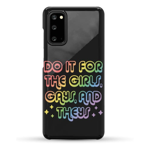 Do It For The Girls, Gays, and Theys Phone Case