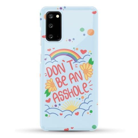 Don't Be An Asshole Phone Case