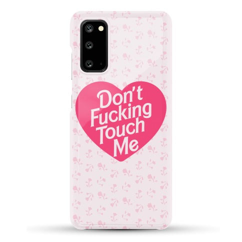 Don't Fucking Touch Me Phone Case