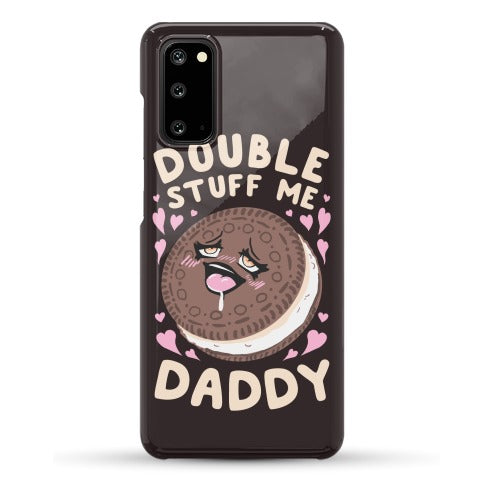 Double Stuff Me Daddy Phone Case