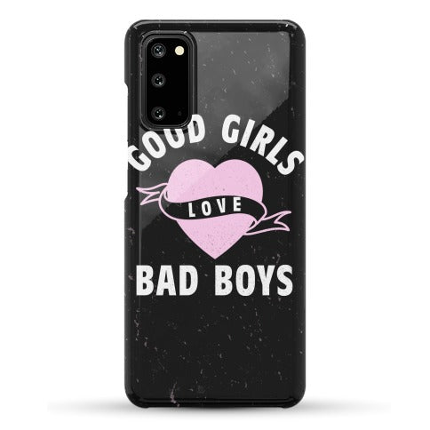 Good Girls Love Bad Boys Phone Case