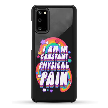 I Am In Constant Physical Pain Rainbows Phone Case