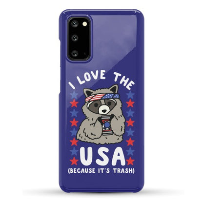I Love USA Because It's Trash Racoon Phone Case
