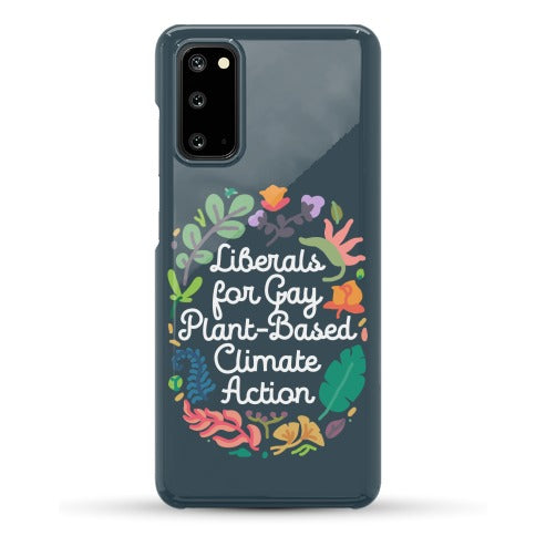 Liberals For Gay Plant-Based Climate Action Phone Case