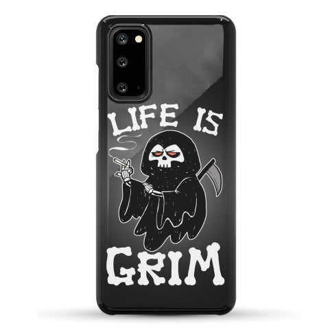 Life Is Grim Phone Case